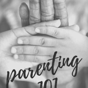 PARENTING 101